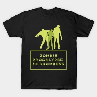 Zombie Apocalypse in Progress T-Shirt